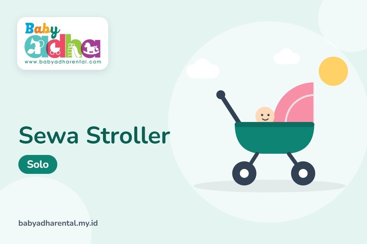 Sewa Stroller di Solo: Jalan-Jalan Nyaman Tanpa Harus Beli
