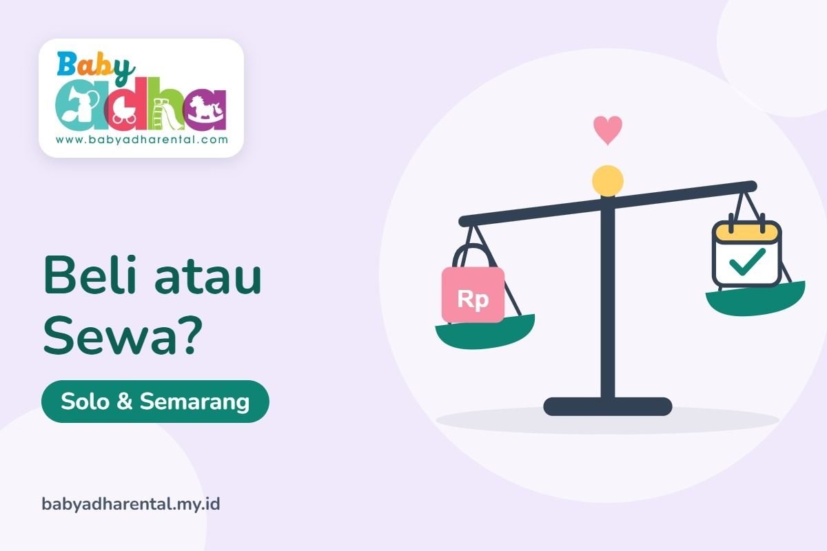 Beli atau Sewa Perlengkapan Bayi? Panduan Jujur untuk Orang Tua